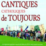 CD Cantiques catholiques de toujours