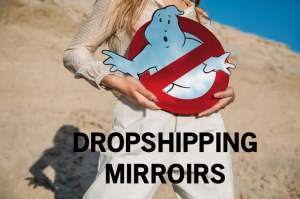 Dropshipping de miroirs personnalisés
