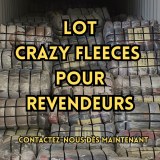 LOT CRAZY FLEECES POUR REVENDEURS