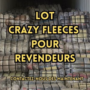 LOT CRAZY FLEECES POUR REVENDEURS